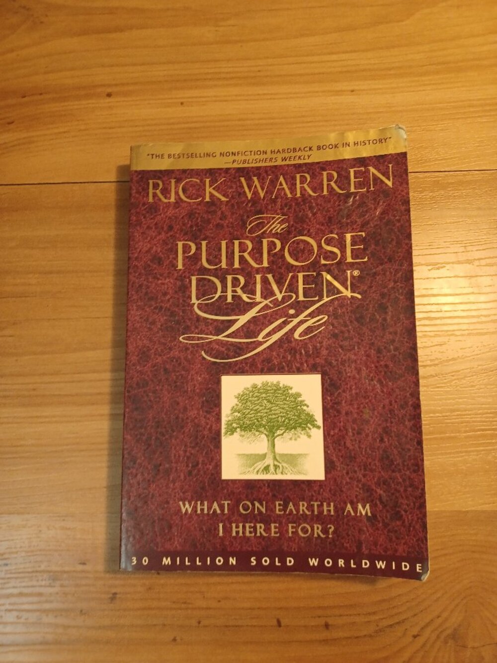 The Purpose Driven Life: What On Earth Am I Here For? Book